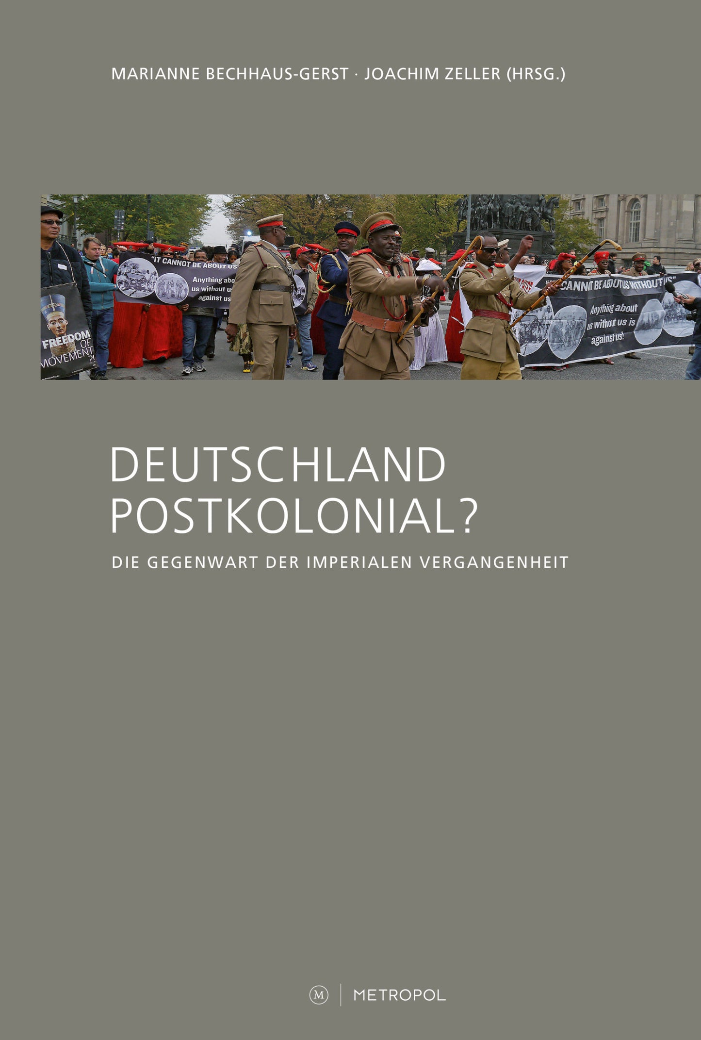 Deutschland postkolonial? Die Gegenwart der imperialen Vergangenheit