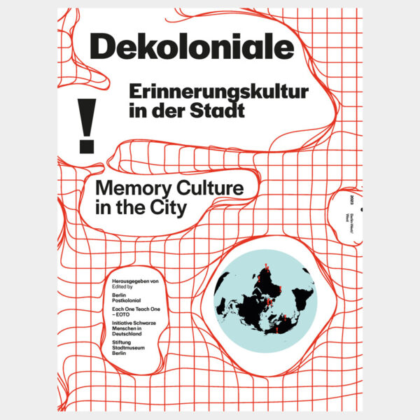 Dekoloniale: Erinnerungskultur in der Stadt