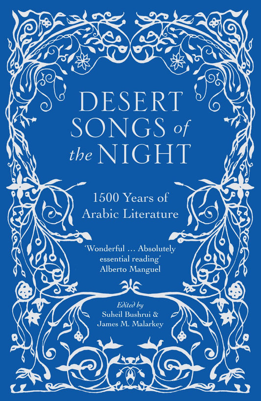 Desert Songs of the Night 1500 Years of Arabic Literature