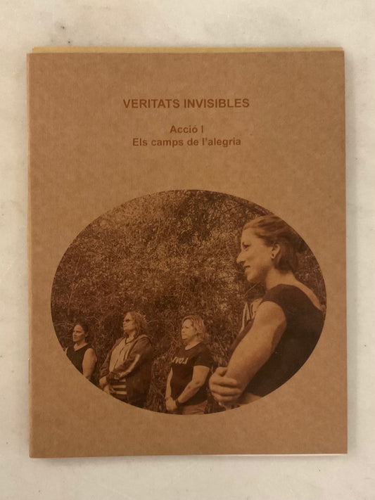 Veritats Invisibles Acció I - Els camps de l'alegria