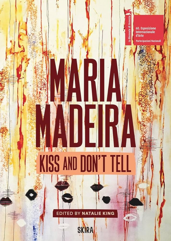 Maria Madeira : Kiss and Don’t Tell