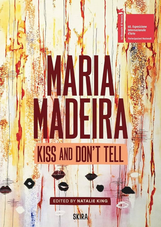 Maria Madeira : Kiss and Don’t Tell