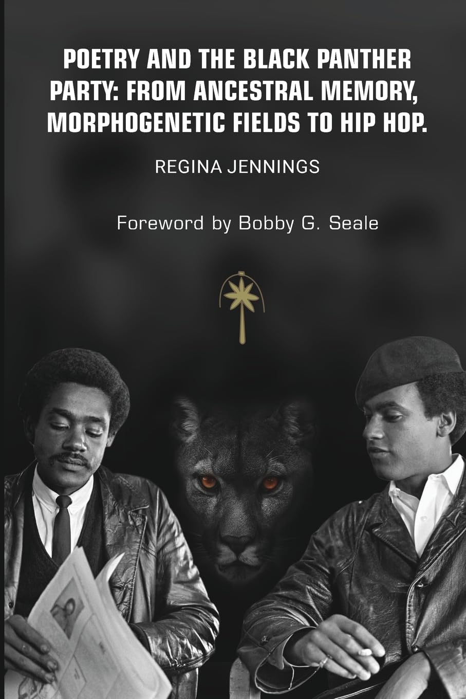 Poetry and the Black Panther Party: from Ancestral Memory, Morphogenetic Fields to Hip