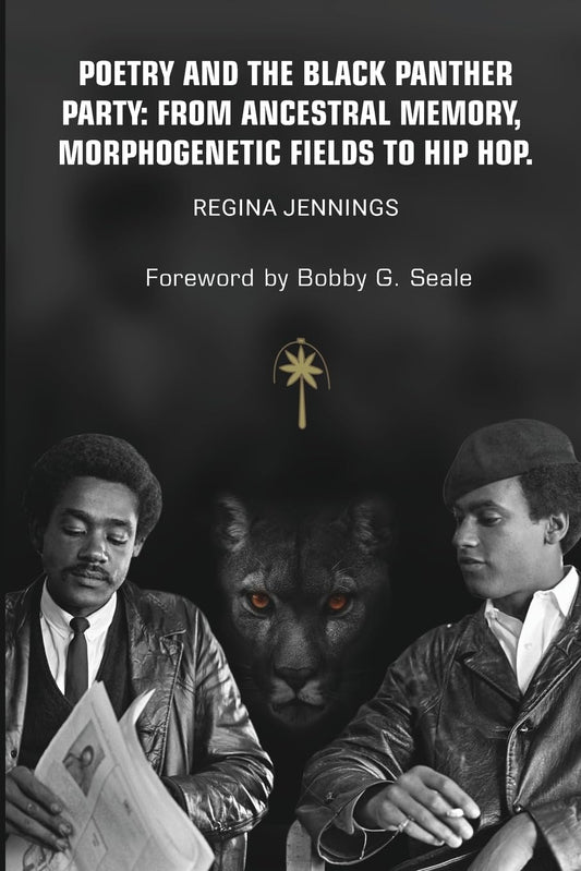 Poetry and the Black Panther Party: from Ancestral Memory, Morphogenetic Fields to Hip