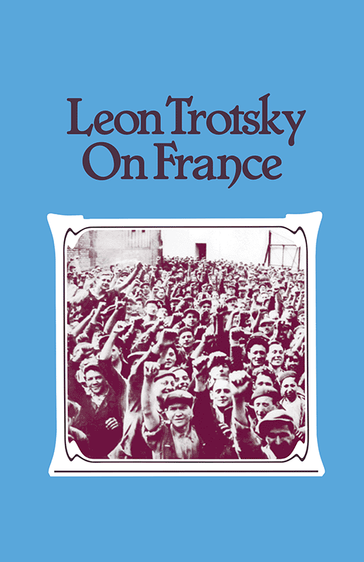 LEON TROTSKY ON FRANCE