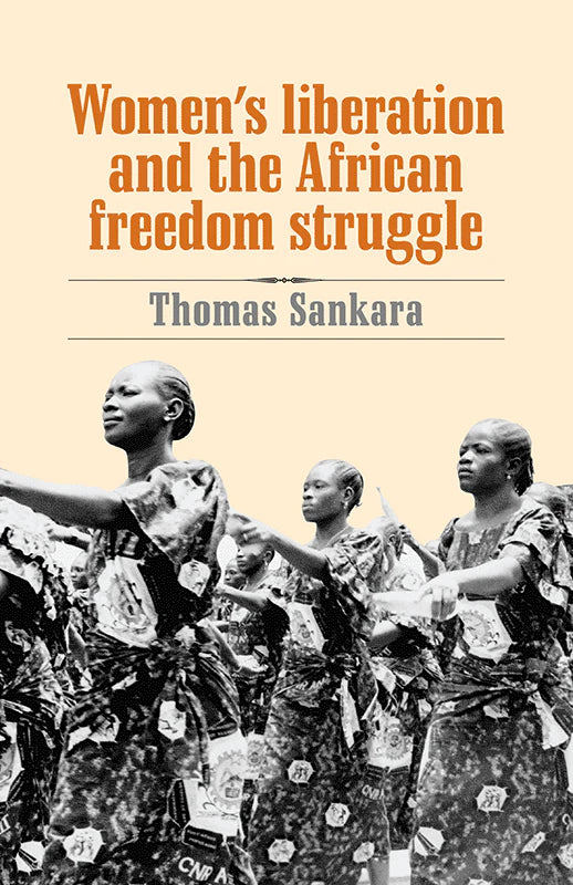 Women's Liberation and the African Freedom Struggled