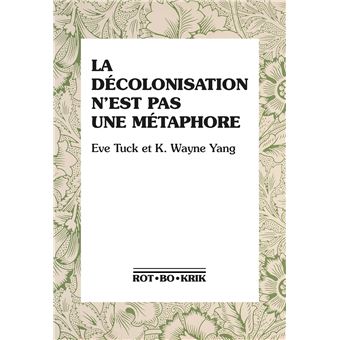 La décolonisation n`est pas un métaphore