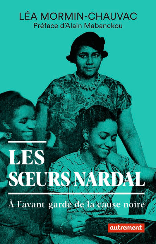 Les soeurs Nardal: À l'avant-garde de la cause noire