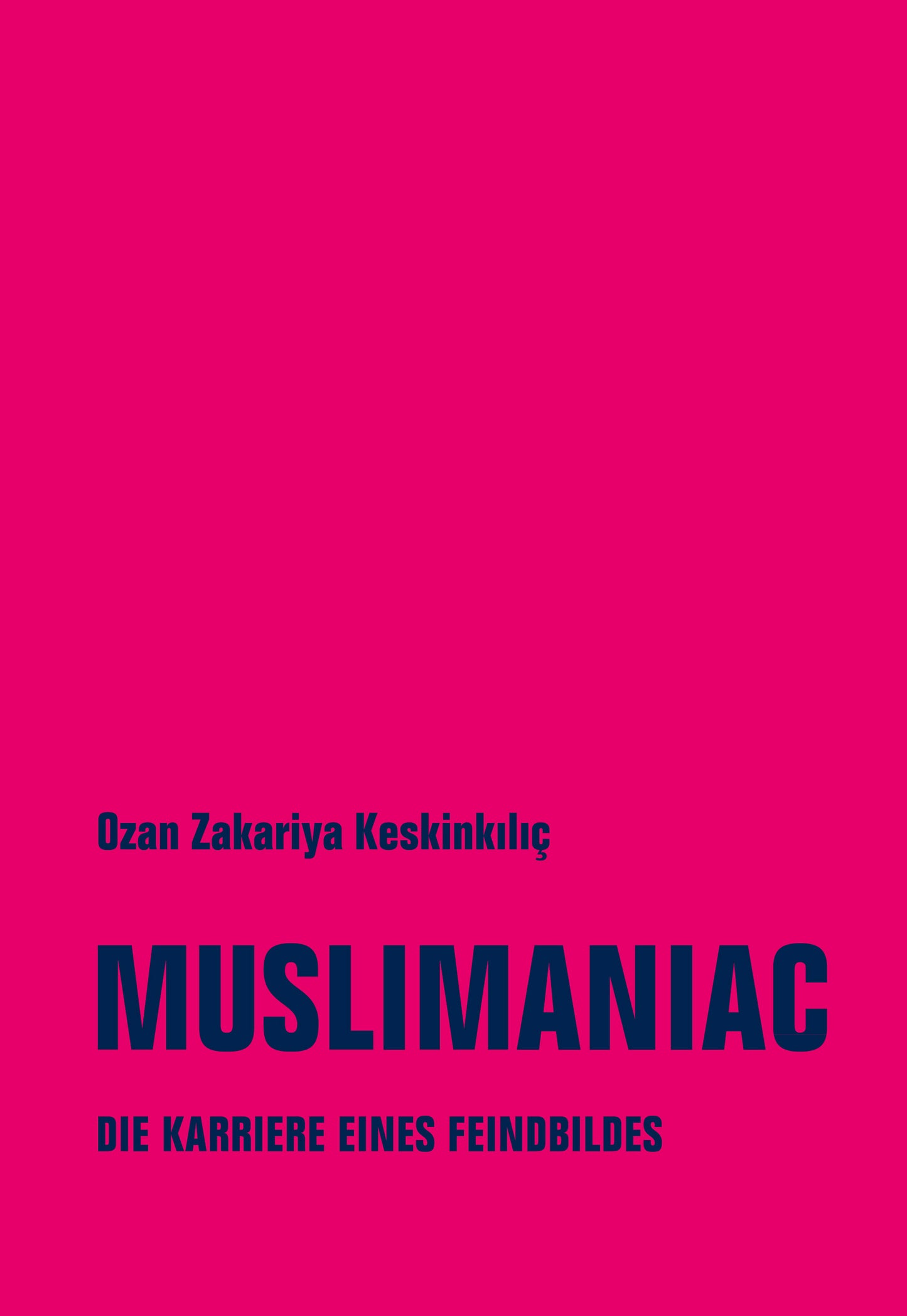 Muslimaniac. Die Karriere eines Feindbildes