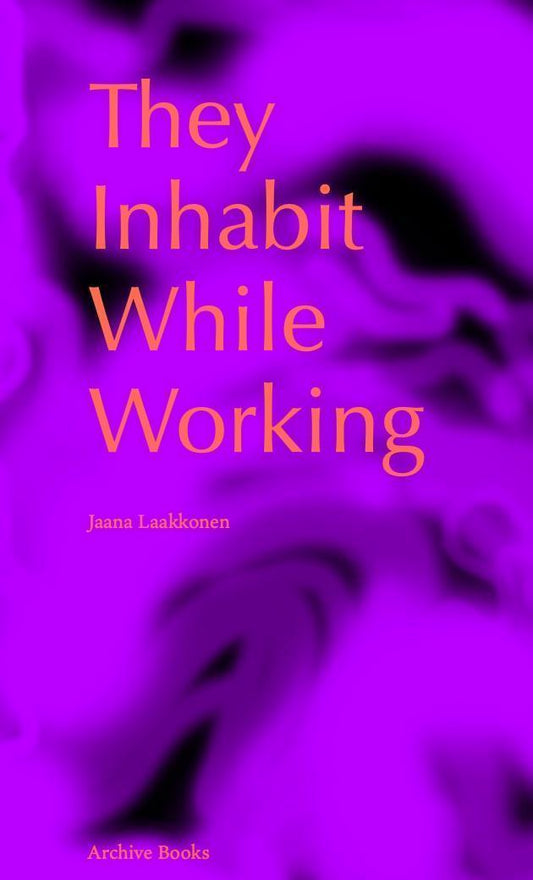 They Inhabit While Working