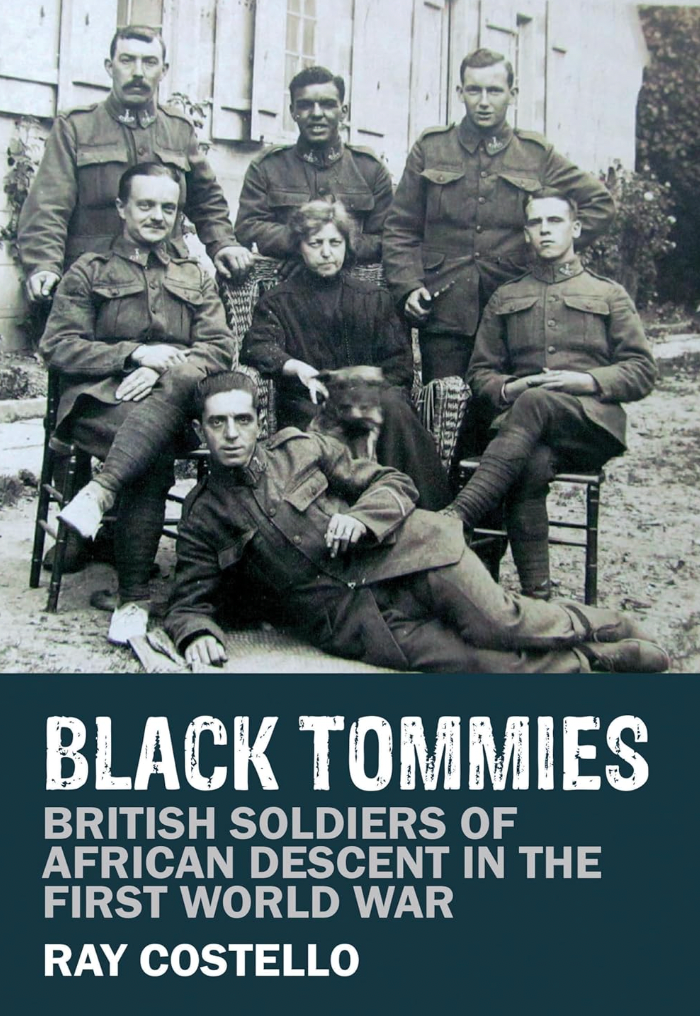 Black Tommies British Soldiers of African Descent in the First World War