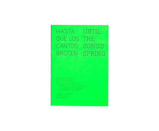 Hasta que los Cantos Broten – Until the Songs Spring