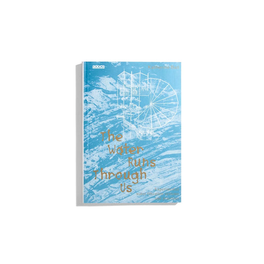 The Water Runs Through Us, Experimental Water Filtration Systems and Practices