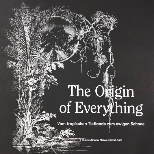 The origin of everything: Vom Tropische Tieflande zum ewigen Schnee