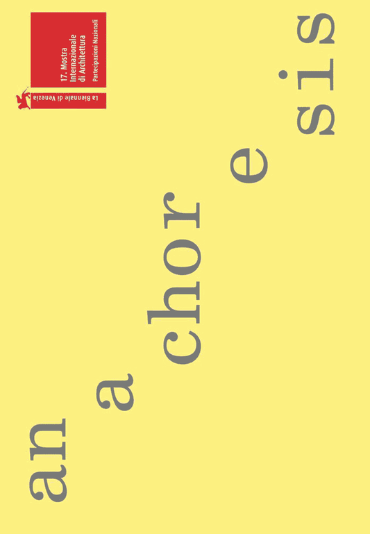 Anachoresis – Upon Inhabiting Distances: Cyprus Pavilion, 17th Architecture Biennale in Venice