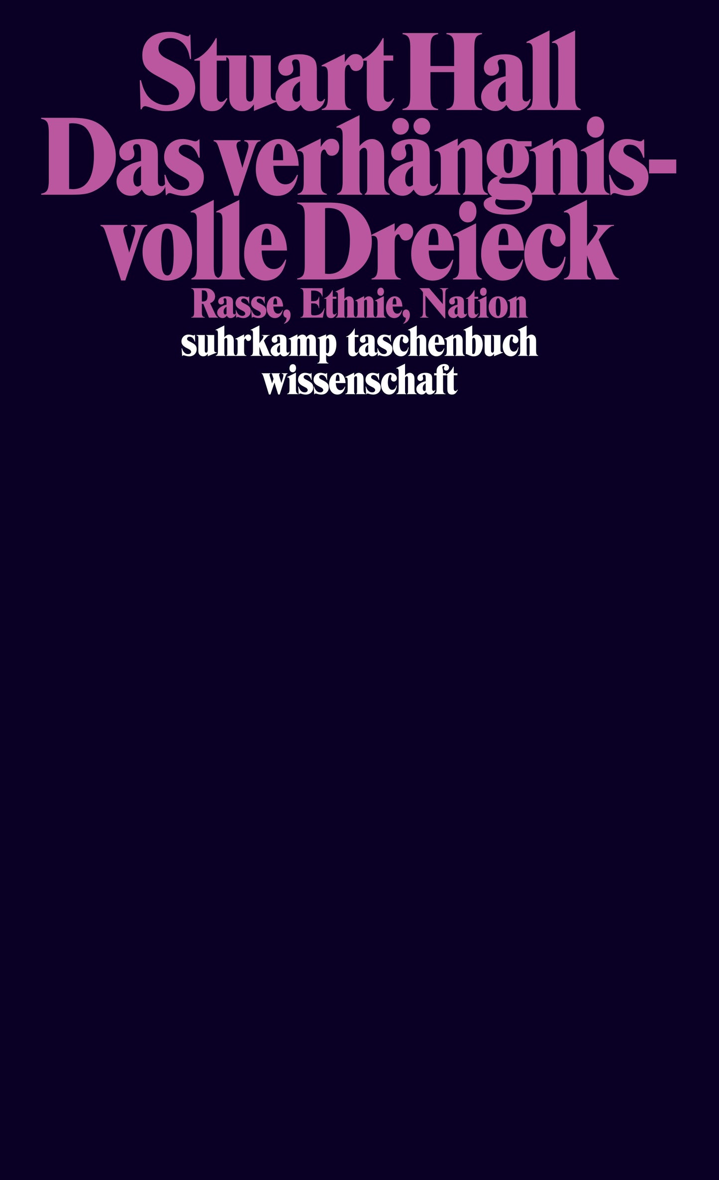 Das verhängnisvolle Dreieck: Rasse, Ethnie, Nation