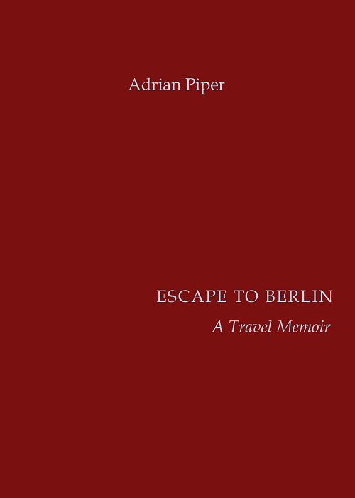 Escape to berlin A Travel memoir