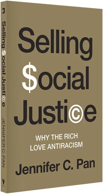 Selling Social Justice: Why the Rich Love Antiracism