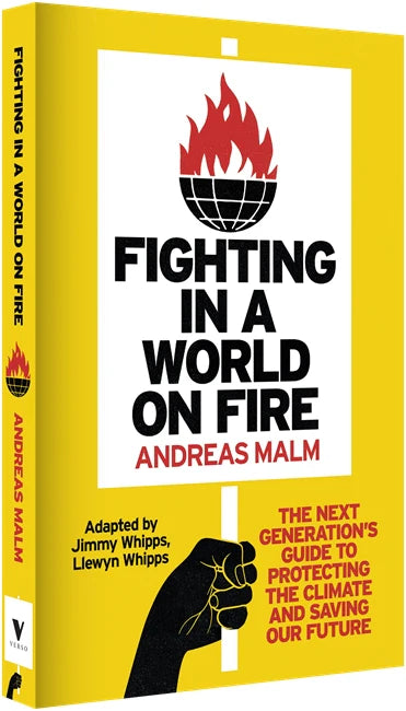 Fighting in a World on Fire: The Next Generation's Guide to Protecting the Climate and Saving Our Future