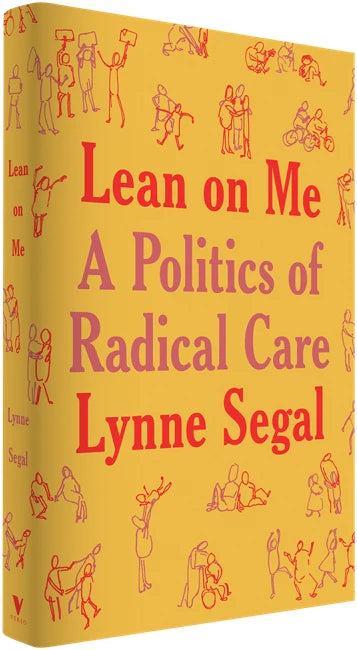 Lean on Me: A Politics of Radical Care