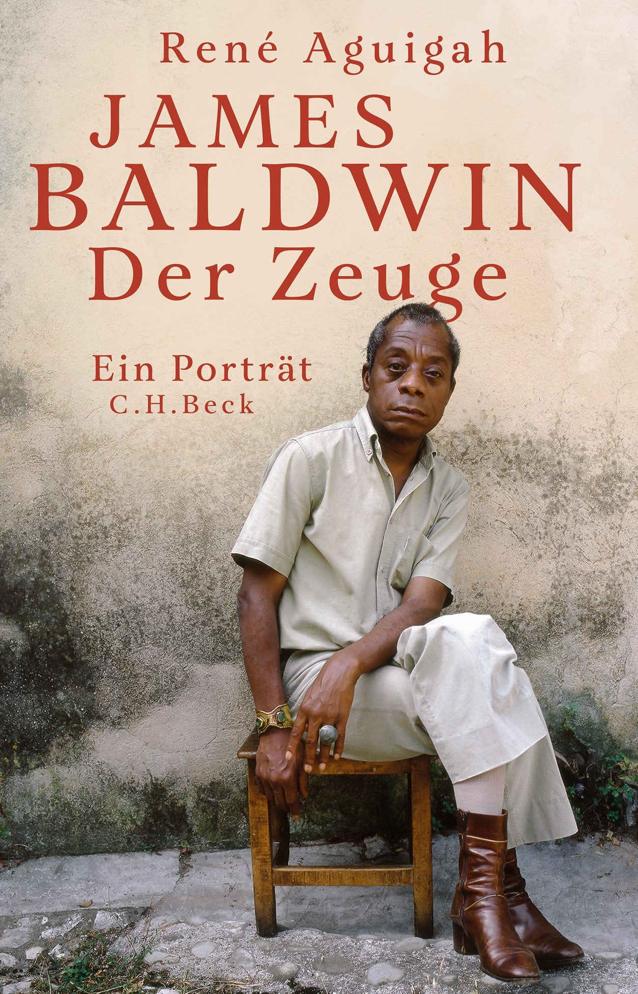 James Baldwin. Der Zeuge. Ein Porträt