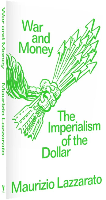 War and Money: The Imperialism of the Dollar
