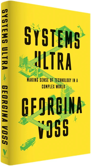 Systems Ultra: Making Sense of Technology in a Complex World