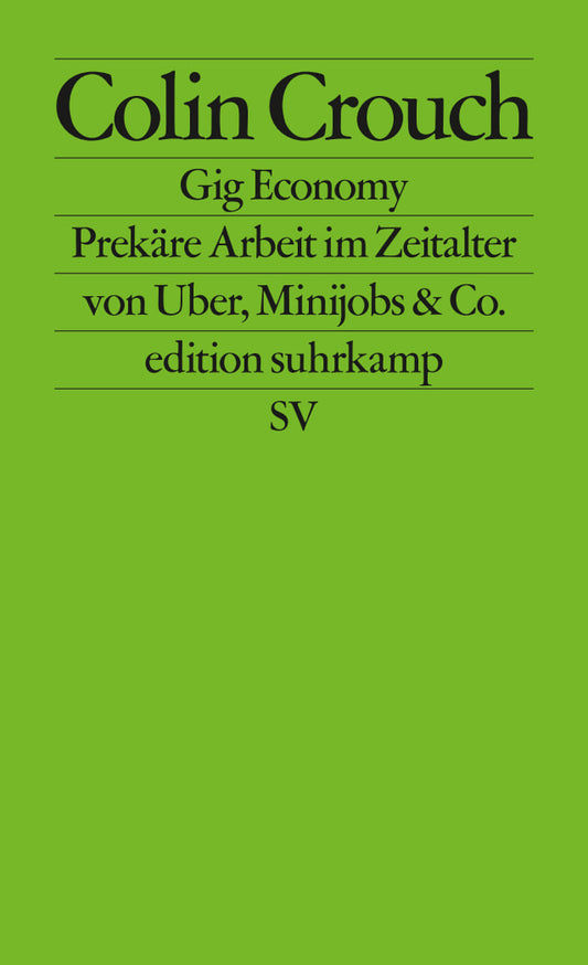 Gig Economy Prekäre Arbeit im Zeitalter von Uber, Minijobs & Co.