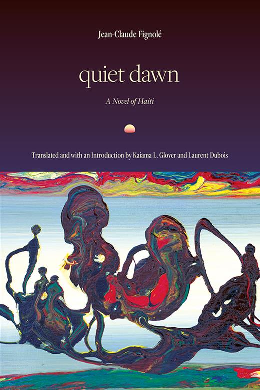 Quiet Dawn: A Novel of Haiti