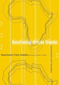 Questioning African Cinema Conversations with Filmmakers