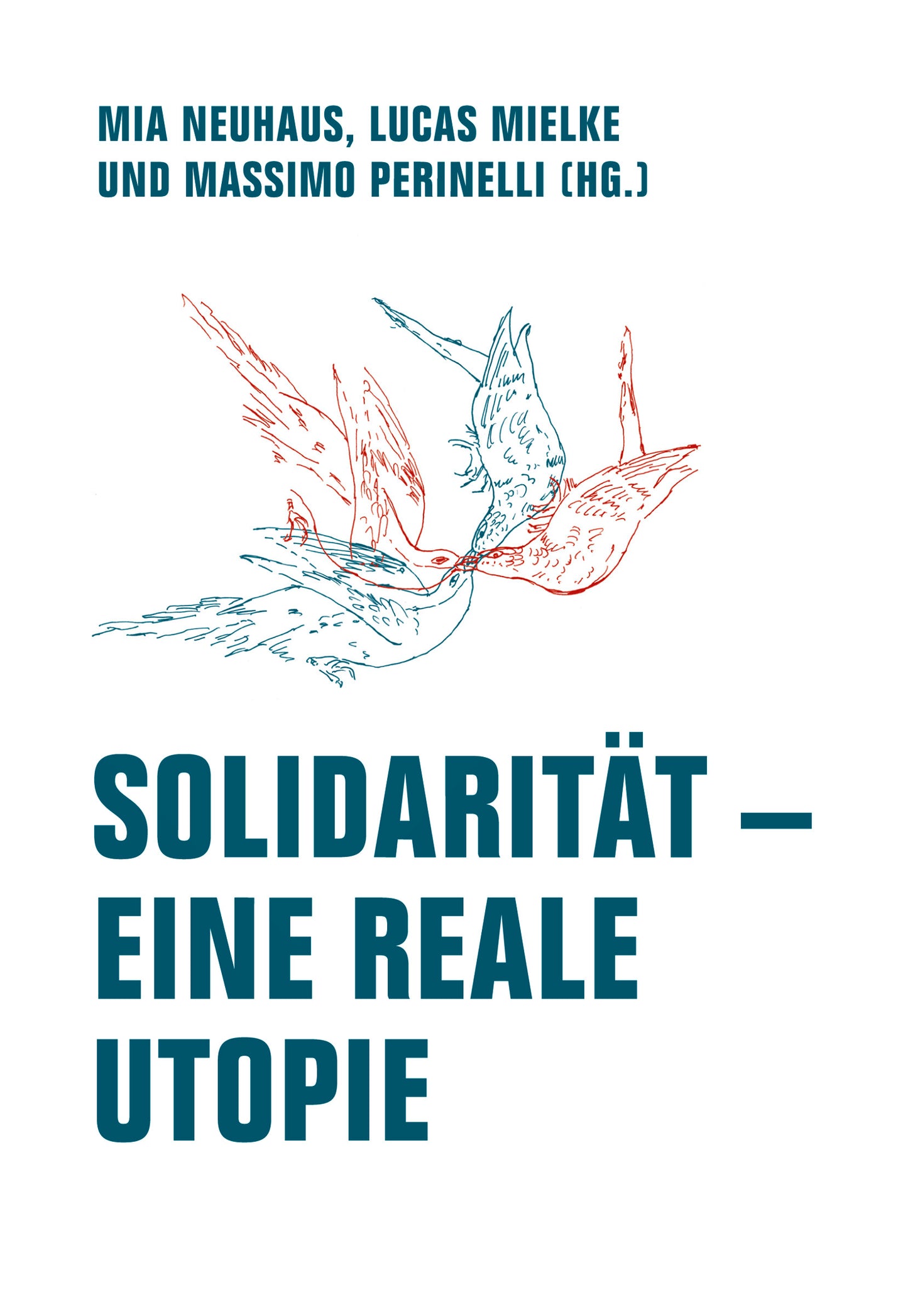 Solidarität – eine reale Utopie