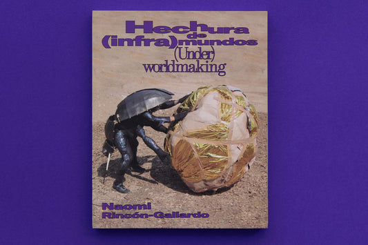 Hechura de (infra)mundos (Under) worldmaking