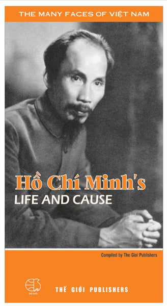 Ho Chi Minh's Life And Cause